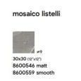 ROYAL 30X30 GREY SMOOTH MOSAIK LISTELLI - SAIME CERAMICHE 8600559 SAIME CERAMICHE - 1